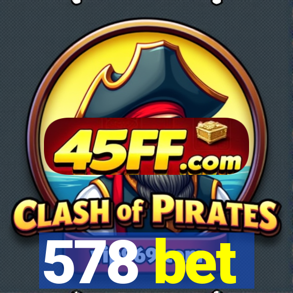 578 bet